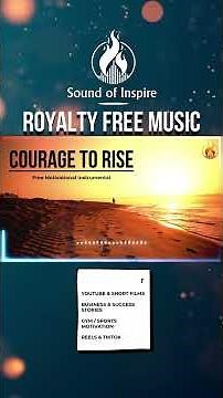 Free Cinematic Motivational Music – Courage to Rise (No Copyright Inspirational Instrumental)