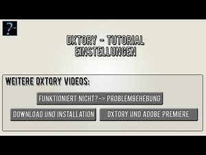Dxtory Tutorial: Einstellungen - korrekte Settings [HD] [Deutsch]