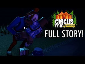 Circus Trip in 7 minutes! (About) - Full Story Explained - Roblox [Camping/Horror Story]
