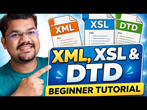 XML, XSL & DTD Explained with Examples | Complete Beginner Tutorial 🚀