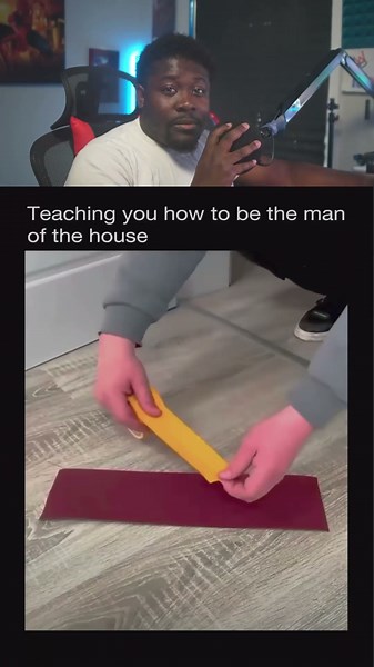 teaching you how to be the man of the house