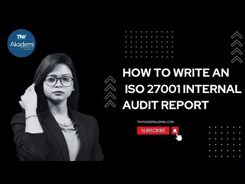 How To Write An ISO 27001 Internal Audit Report