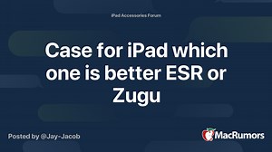Case for iPad which one is better ESR or Zugu