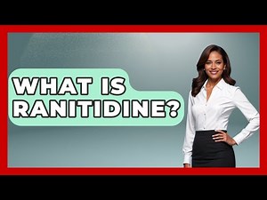 What Is Ranitidine? - First Response Medicine