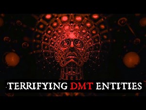 The Most Terrifying DMT Entities Explained In Obsessive Detail
