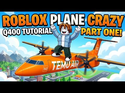 Q400 Plane Crazy Tutorial Part One