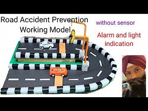 Road accident prevention working model || accident safety science project || road safety model