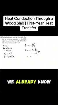 Heat Conduction Wood Slab Problem | First-Year Heat Transfer