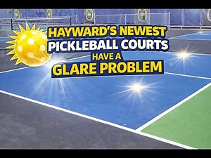 Hayward's Newest Pickleball Courts Have a Glare Problem