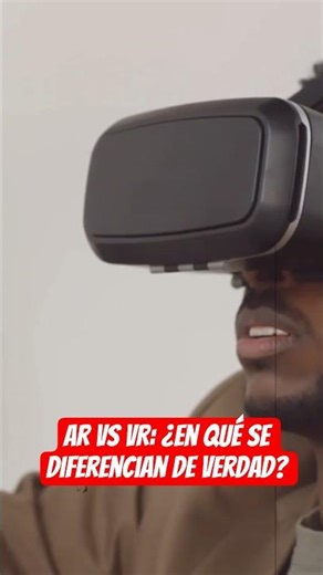AR vs VR: ¿En qué se diferencian de verdad?