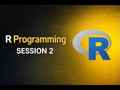 R Programming Session 2 | Learn R Step by Step