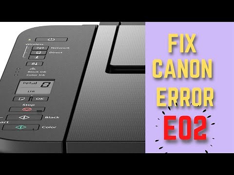 How to Fix Canon Error E02