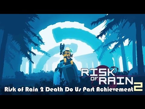 Risk of Rain 2 Death Do Us Part Achievement
