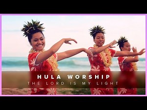 Hula Dance | The Lord is my Light - Adeaze | Hula Worship