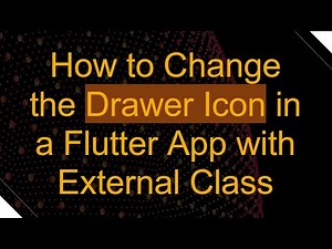 How to Change the Drawer Icon in a Flutter App with External Class