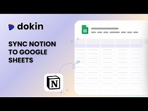 Sync Notion with Google Sheets using Dokin | Notion x Google Sheets Tutorial