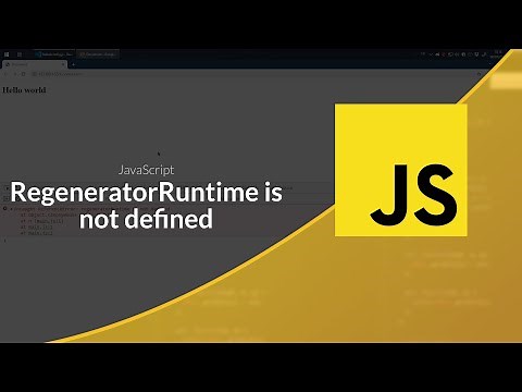 Déboguer son code JavaScript : RegeneratorRuntime is not defined