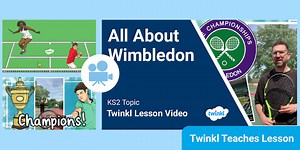KS2 (Ages 7-11) Wimbledon Lesson Video