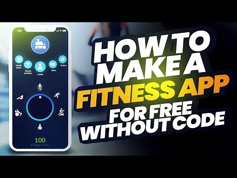 How To Create A Fitness App For Free