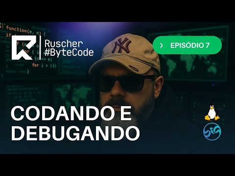 🔴 LIVE: #07 Codando e Debugando em Byte Papo com Rafael Ruscher! 💻🐧