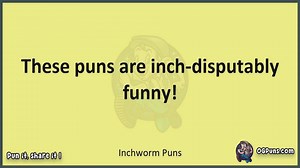 Inchworm - Jokes, Puns, Wordplays, and Laughter