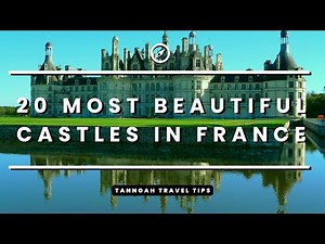 20 Most Beautiful Castles In France