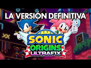 Ultrafix es la versión DEFINITIVA de Sonic Origins | SHC 2024