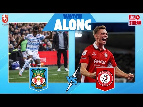 Watchalong - Wrexham AFC v Bristol City (A)