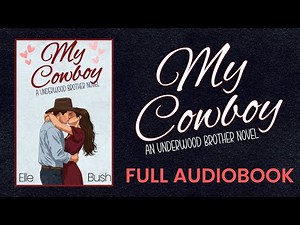 My Cowboy | FREE Full Length Audiobook | A Western Cowboy Romance | Small Town Romance