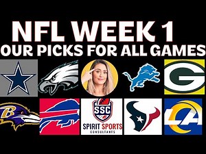 WEEK 1 ALL NFL GAME PICKS AND SCORE PREDICTIONS