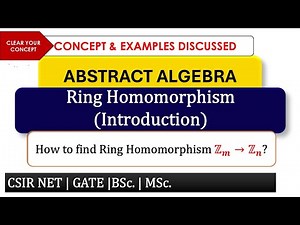 Introduction to Ring Homomorphism | Definition | Concept & Example | Ring Theory | MSc. | CSIR NET