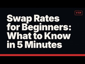 Swap Rates for Beginners: What to Know in 5 Minutes