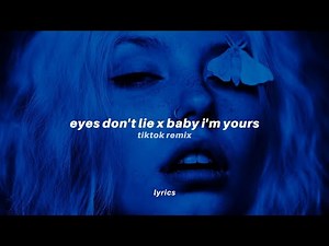 eyes don't lie x i'm yours (lyrics) tiktok remix | Isabel Larosa - Eyes Don't Lie, I'm Yours