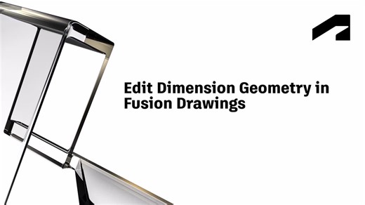 Editing dimension geometry in Fusion drawings | Autodesk