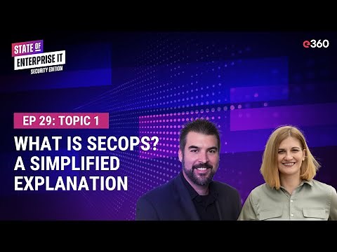 What is SecOps A Simplified Explanation