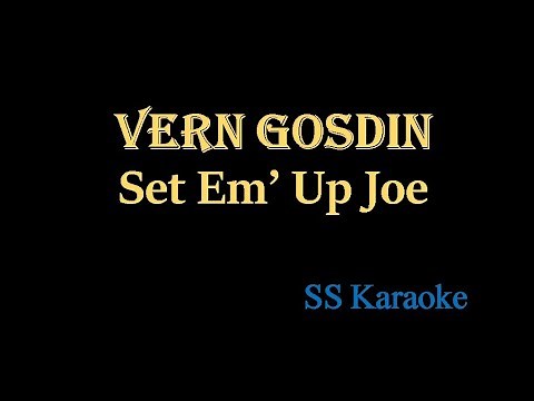 Vern Gosdin Set Em' Up Joe (Karaoke)