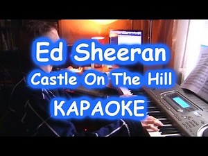 KARAOKE VERSION Ed Sheeran - Castle On The Hill / Piano Cover