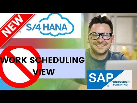 SAP S/4 HANA Production Planning - Work scheduling view and configuration