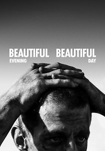 Beautiful Evening, Beautiful Day - stream online