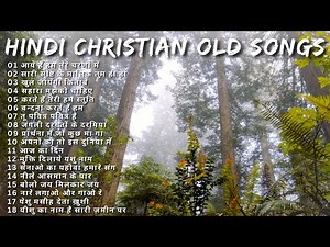 Best Hindi Christian Old Songs 2024 | Old Hindi Praise and Worship Songs | Worship Songs
