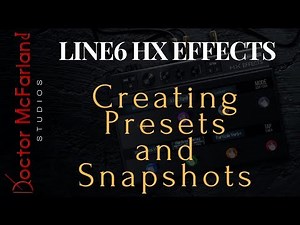 Line 6 HX Effects-Creating Presets and Snapshots