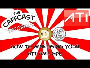 How To Mine Dogecoin Or Litecoin With Your AMD ATI GPU In Under A Minute! [CGMiner Mining]
