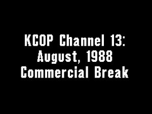 KCOP Channel 13: August, 1988 Commercial Break