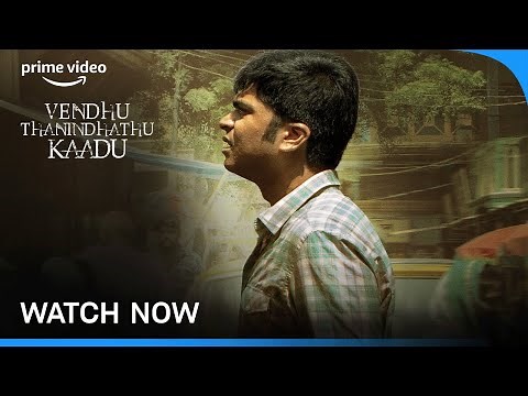 Vendhu Thanindhathu Kaadu - Watch Now | Gautham Vasudev Menon | A.R.Rahman