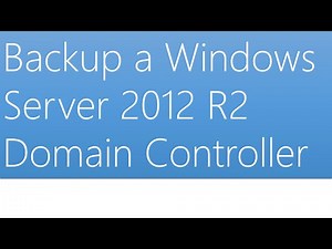 Backup a Windows Server 2012 R2 Domain Controller