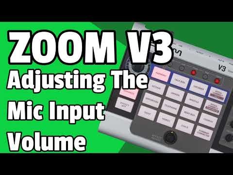 Adjusting The Mic Input Volume ZOOM V3 Tutorial