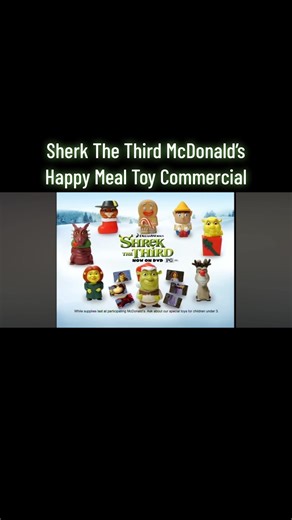 Shrek The Third McDonald's Happy Meal Toy Commercial