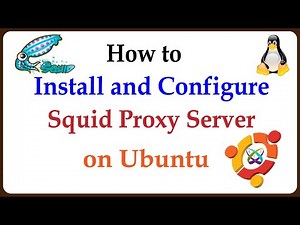 How to Install and Configure Squid Proxy Server on Ubuntu 23/22/21/20/19/18