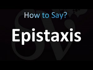 How to Pronounce Epistaxis (correctly!)