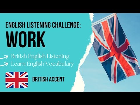 WORK - British English Podcast to Learn English